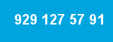 929 127 57 91